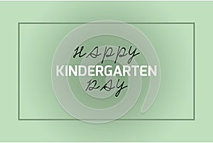 Happy Kindergarten day vectorÂ  backgroundÂ  design. ChildhoodÂ  educationÂ  day celebration.Â  NationalÂ  Kindergarten Day.